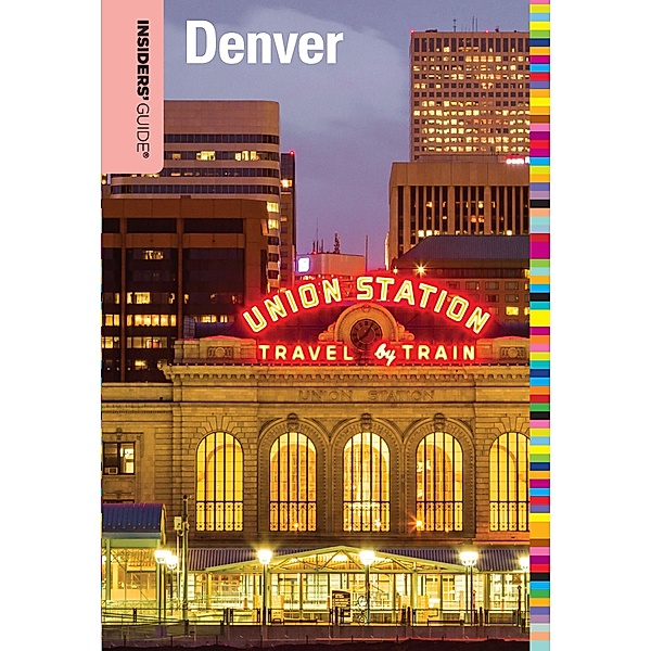 Insiders' Guide® to Denver / Insiders' Guide Series, Eric Lindberg