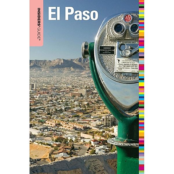 Insiders' Guide® to El Paso / Insiders' Guide Series, Megan Eaves