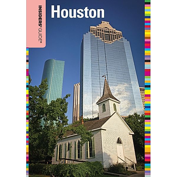 Insiders' Guide® to Houston / Insiders' Guide Series, Laura Nathan-Garner
