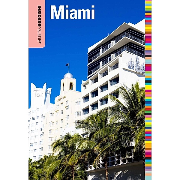 Insiders' Guide® to Miami / Insiders' Guide Series, Dara Bramson