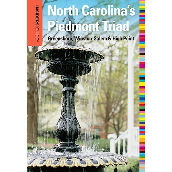 Insiders' Guide® to North Carolina's Piedmont Triad / Insiders' Guide Series, Amber Nimocks