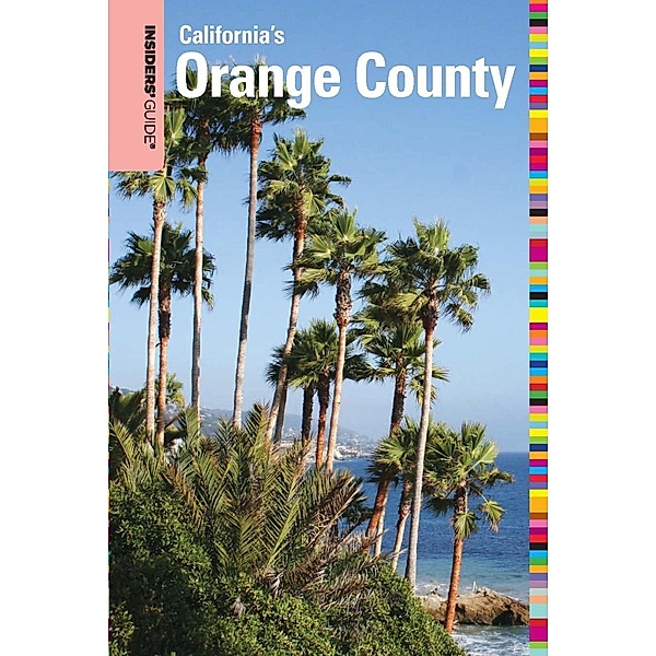 Insiders' Guide® to Orange County, CA / Insiders' Guide Series, Elizabeth Borsting
