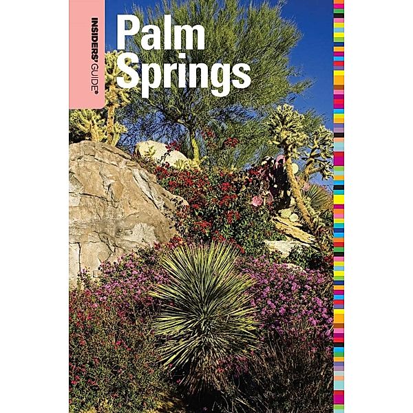 Insiders' Guide® to Palm Springs / Insiders' Guide Series, Ken Van Vechten