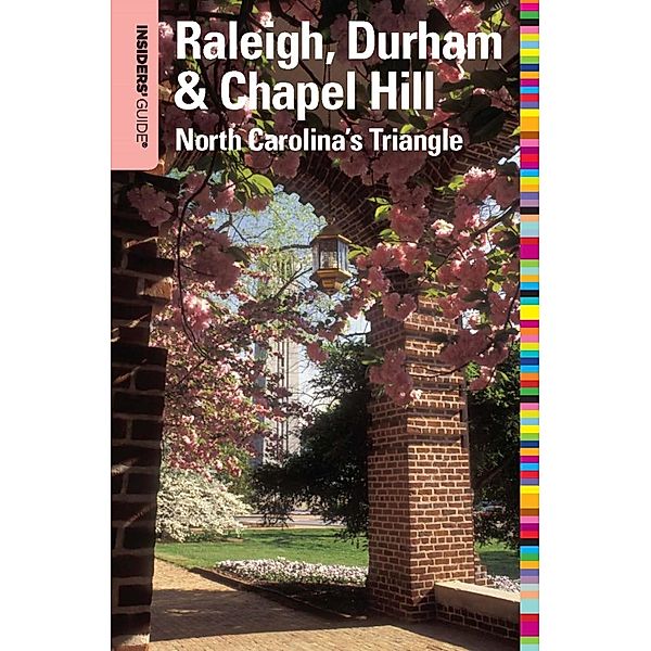 Insiders' Guide® to Raleigh, Durham & Chapel Hill / Insiders' Guide Series, Amber Nimocks