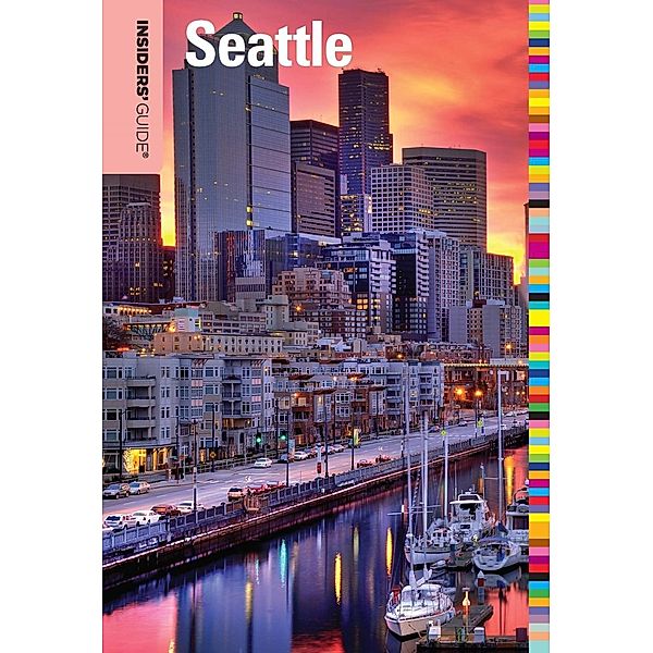 Insiders' Guide® to Seattle / Insiders' Guide Series, Shelley Seale