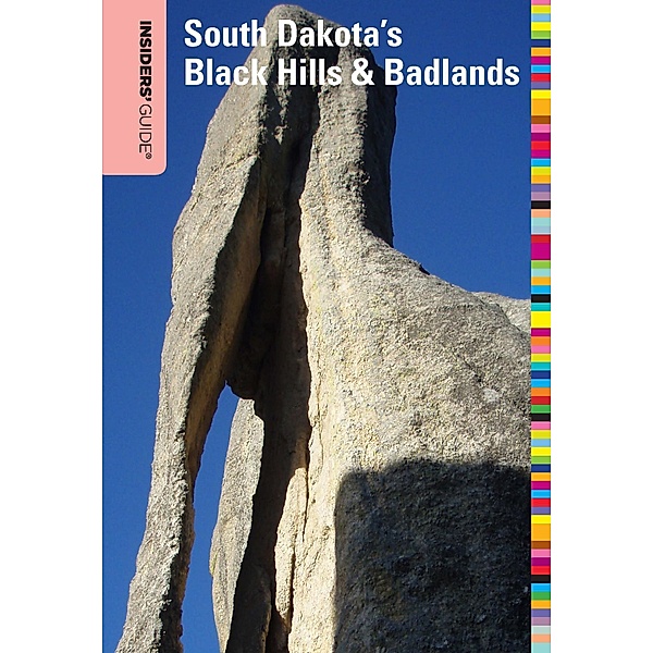 Insiders' Guide® to South Dakota's Black Hills & Badlands / Insiders' Guide Series, T. D. Griffith, Nyla Griffith