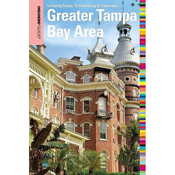 Insiders' Guide® to the Greater Tampa Bay Area / Insiders' Guide Series, Anne Anderson