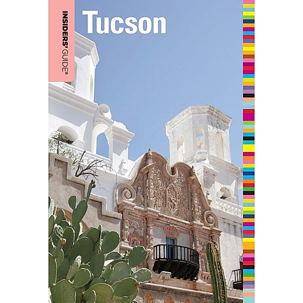 Insiders' Guide® to Tucson / Insiders' Guide Series, Mary Paganelli Votto