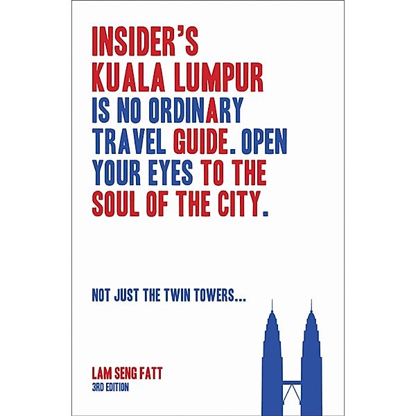 Insider's Kuala Lumpur (3rd Edn), Lam Seng Fatt