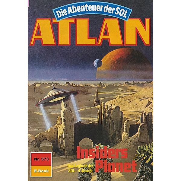 Insiders Planet (Heftroman) / Perry Rhodan - Atlan-Zyklus Die Abenteuer der SOL (Teil 2) Bd.573, H. G. Francis