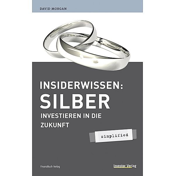 Insiderwissen: Silber - simplified, Morgan David