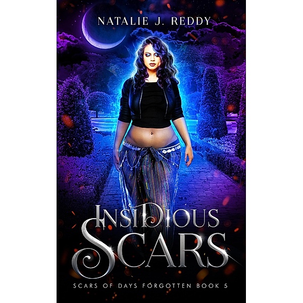 Insidious Scars (Scars of Days Forgotten Series, #5) / Scars of Days Forgotten Series, Natalie J. Reddy