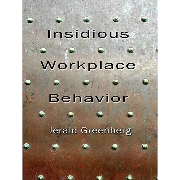 Insidious Workplace Behavior