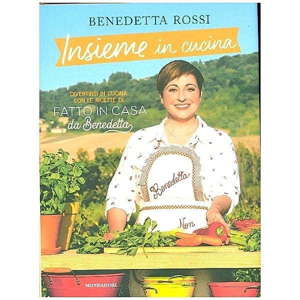 Insieme in cucina, Benedetta Rossi