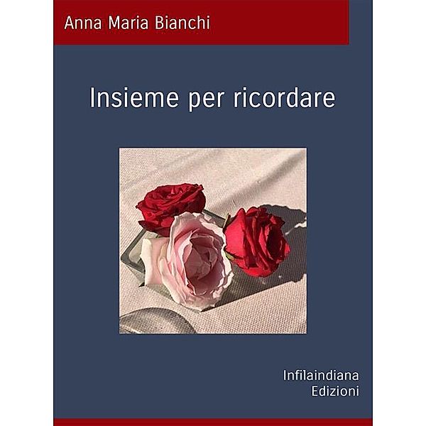 Insieme per ricordare, Anna Maria Bianchi