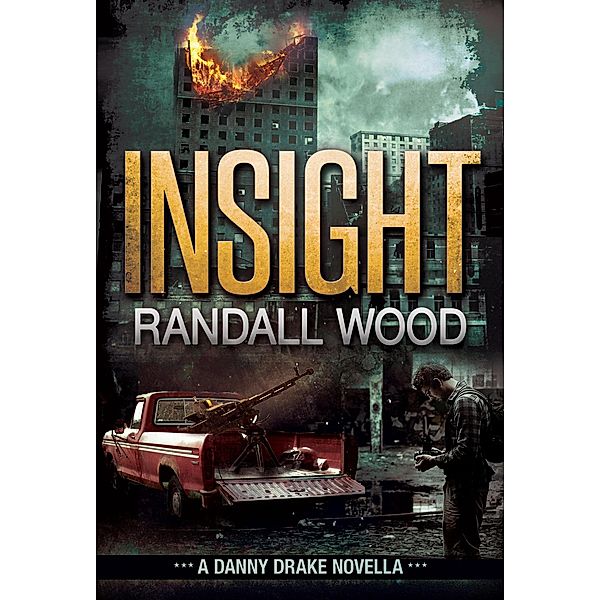 Insight: A Danny Drake Novella (Jack Randall) / Jack Randall, Randall Wood