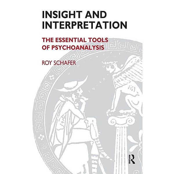 Insight and Interpretation, Roy Schafer