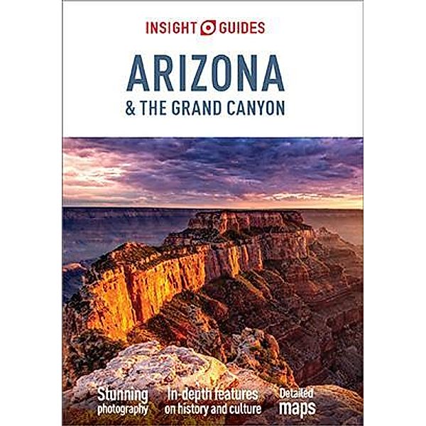 Insight Guides Arizona & the Grand Canyon (Travel Guide eBook) / Insight Guides, Insight Guides