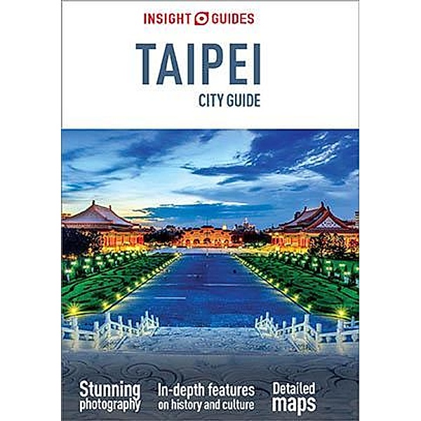 Insight Guides City Guide Taipei (Travel Guide eBook) / Insight City Guides, Insight Guides