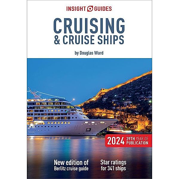 Insight Guides Cruising & Cruise Ships 2024 (Cruise Guide eBook) / Insight Guides Cruise Guide, Insight Guides