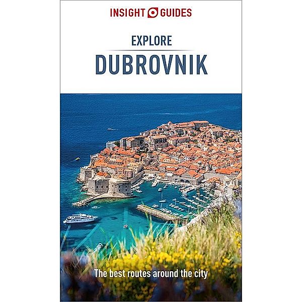 Insight Guides Explore Dubrovnik (Travel Guide with Free eBook) / Insight Guides Explore, Insight Guides