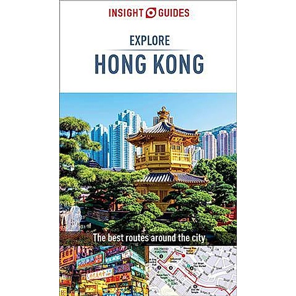 Insight Guides Explore Hong Kong (Travel Guide eBook) / Insight Explore Guides, Insight Guides