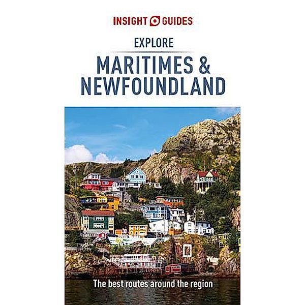 Insight Guides Explore Maritimes & Newfoundland (Travel Guide eBook), Insight Guides