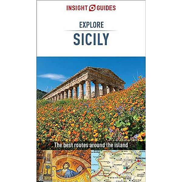 Insight Guides Explore Sicily (Travel Guide eBook) / Insight Guides, Insight Guides