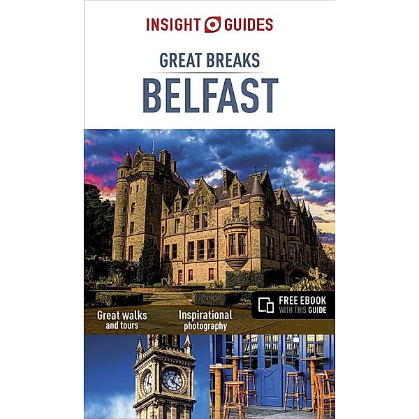 Insight Guides Great Breaks Belfast (Travel Guide with Free eBook), Insight Guides