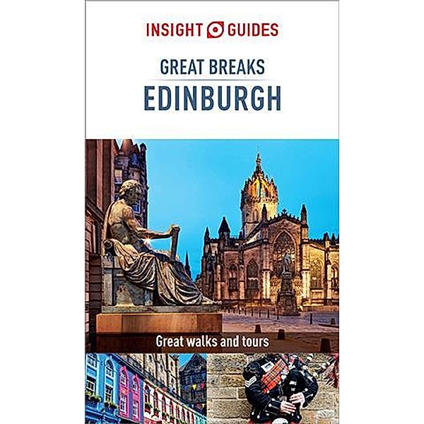 Insight Guides Great Breaks Edinburgh (Travel Guide eBook), Insight Guides
