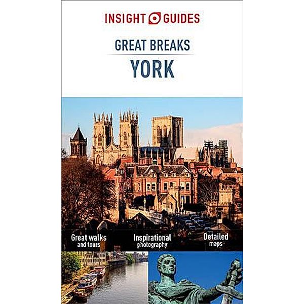Insight Guides Great Breaks York (Travel Guide eBook), Insight Guides