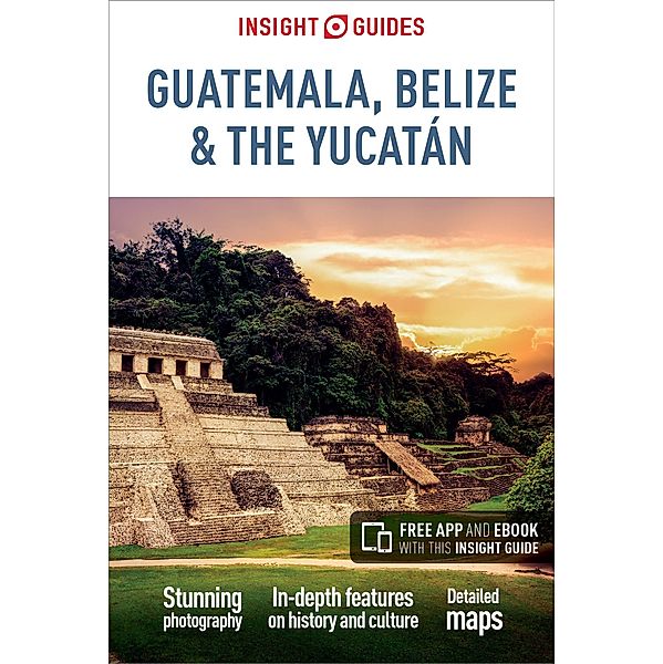 Insight Guides Guatemala, Belize and Yucatan