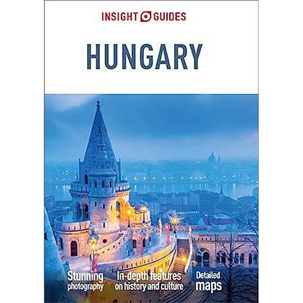 Insight Guides Hungary (Travel Guide eBook) / Insight Guides, Insight Guides