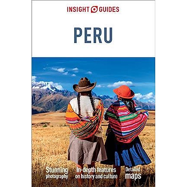 Insight Guides Peru (Travel Guide eBook) / Insight Guides, Insight Guides
