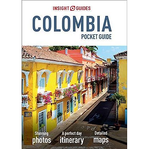 Insight Guides Pocket Colombia (Travel Guide eBook) / Insight Pocket Guides, Insight Guides