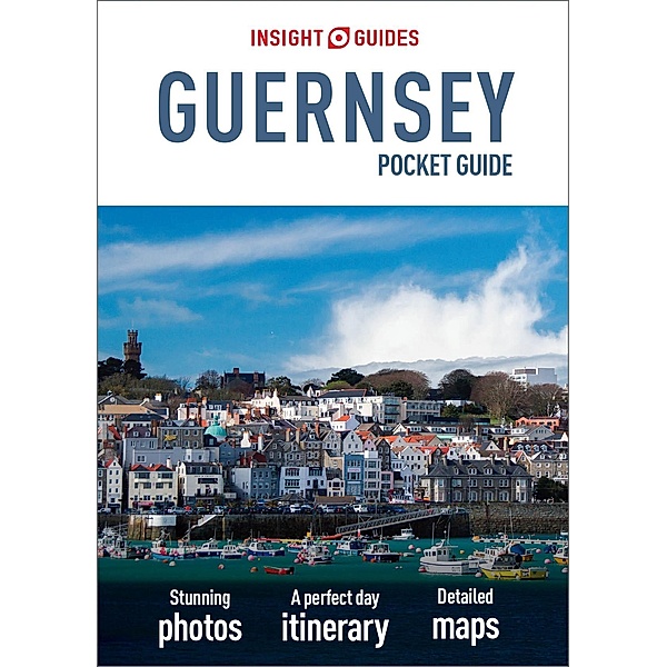 Insight Guides Pocket Guernsey (Travel Guide eBook) / Insight Pocket Guides, Insight Guides