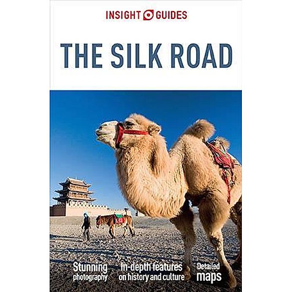 Insight Guides Silk Road (Travel Guide eBook), Insight Guides