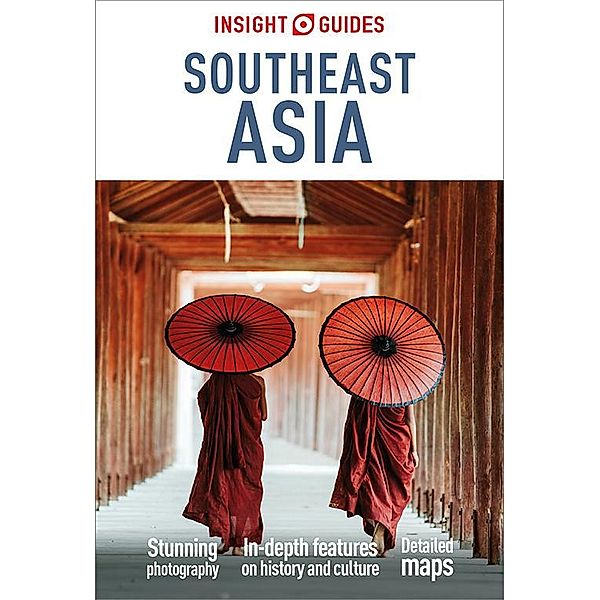 Insight Guides Southeast Asia: Travel Guide eBook / Insight Guides, Insight Guides