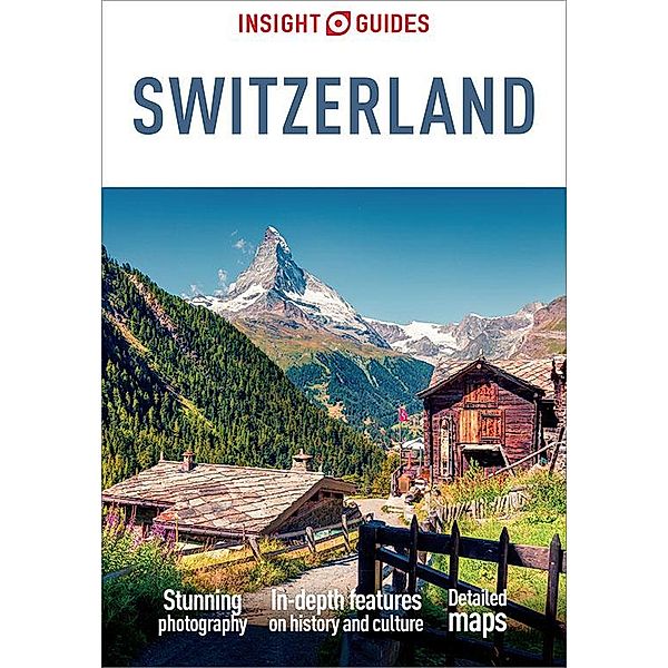 Insight Guides Switzerland (Travel Guide eBook) / Insight Guides, Insight Guides