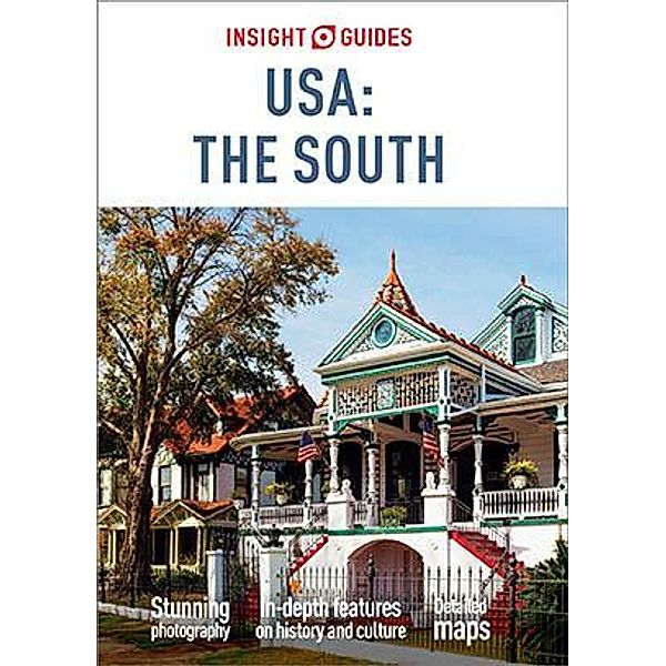 Insight Guides USA: The South (Travel Guide eBook) / Insight Guides, Insight Guides