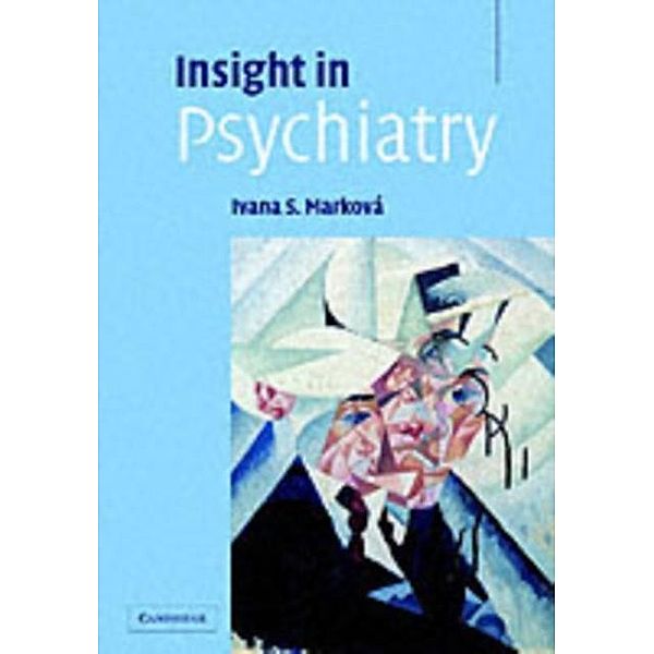 Insight in Psychiatry, Ivana Markova