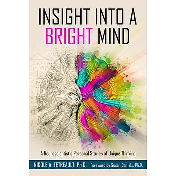 Insight Into a Bright Mind, Nicole Tetreault