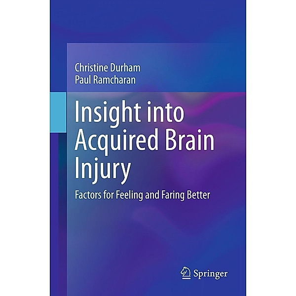 Insight into Acquired Brain Injury, Christine Durham, Paul Ramcharan