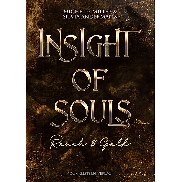 Insight of Souls - Rauch & Gold, Silvia Andermann, Michelle Miller