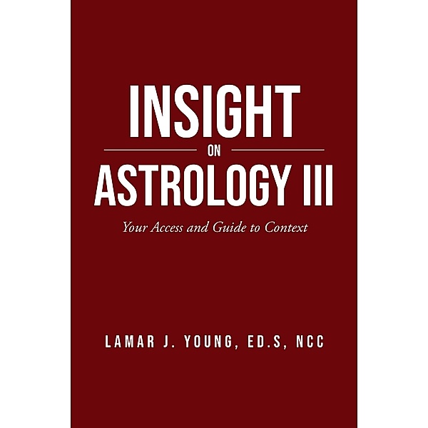 Insight On Astrology III, Lamar J. Young
