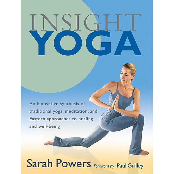 Insight Yoga, Sarah Powers