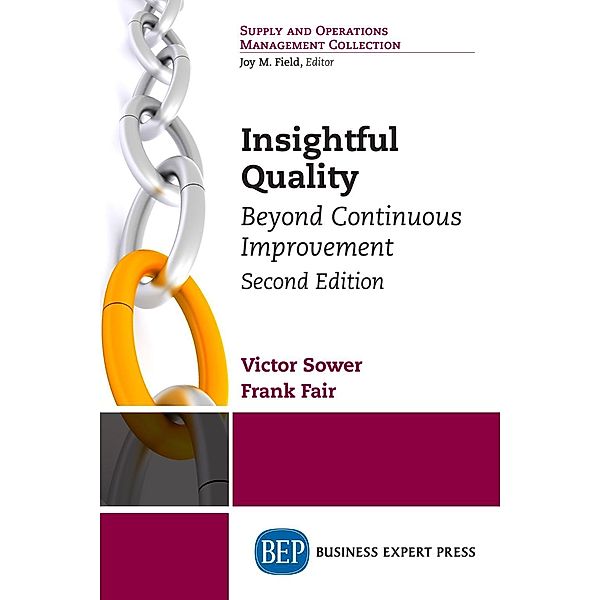 Insightful Quality, Second Edition, Victor E. Sower, Frank Fair