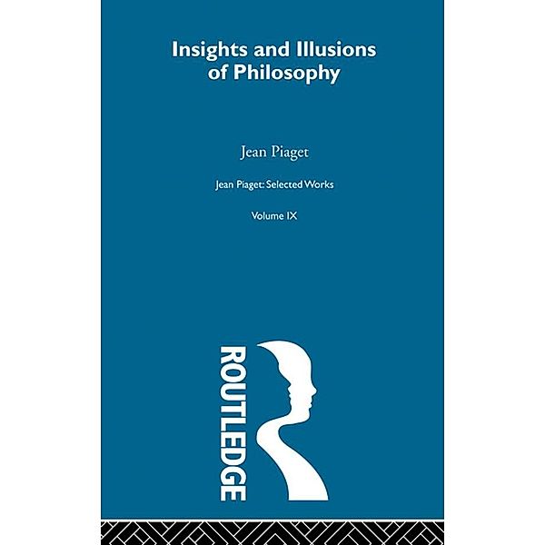 Insights and Illusions of Philosophy, Jean Piaget