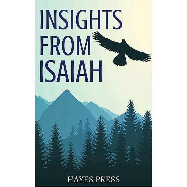 Insights from Isaiah, Hayes Press