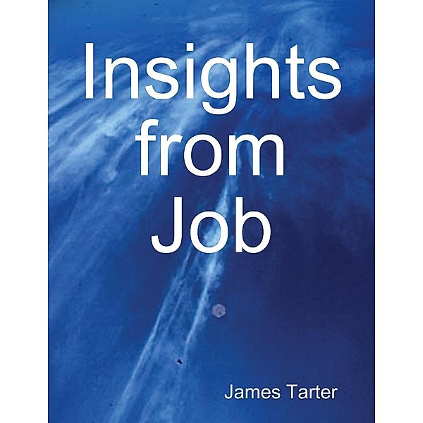 Insights from Job, James Tarter